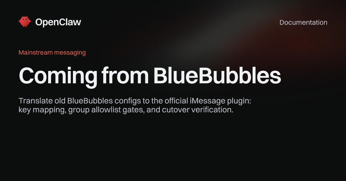 Coming from BlueBubbles - OpenClaw