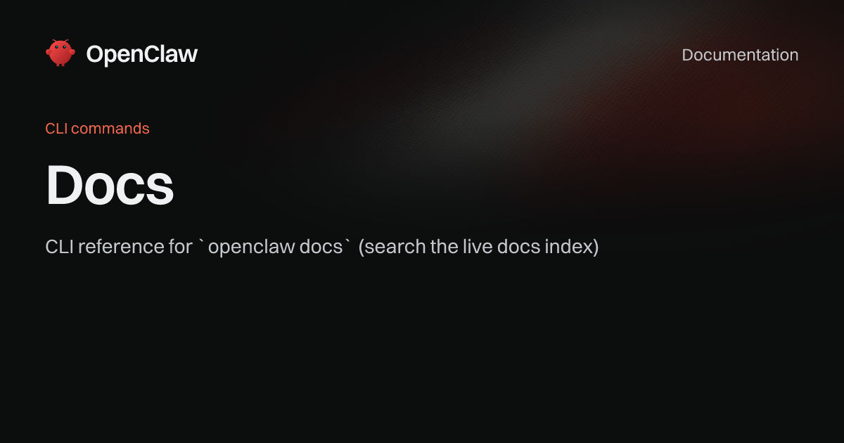 Docs - OpenClaw