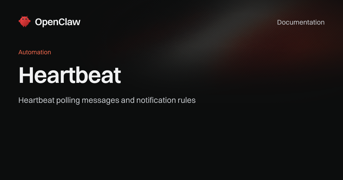 Heartbeat - OpenClaw