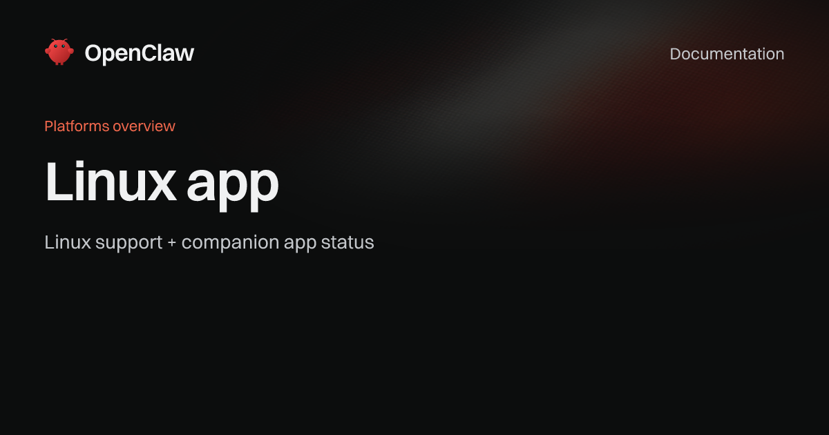 Linux App Page Linux app - OpenClaw
