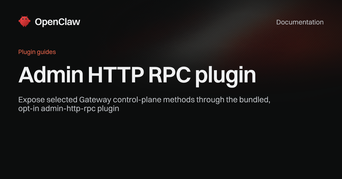 Admin HTTP RPC plugin - OpenClaw