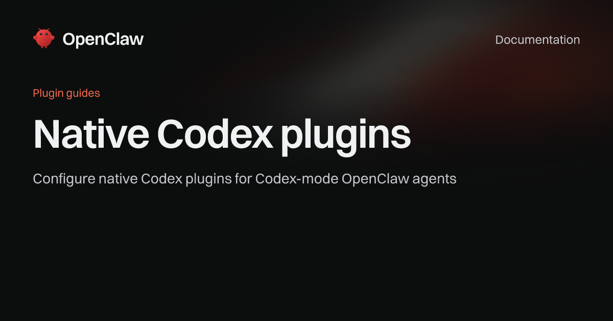 Native Codex plugins - OpenClaw