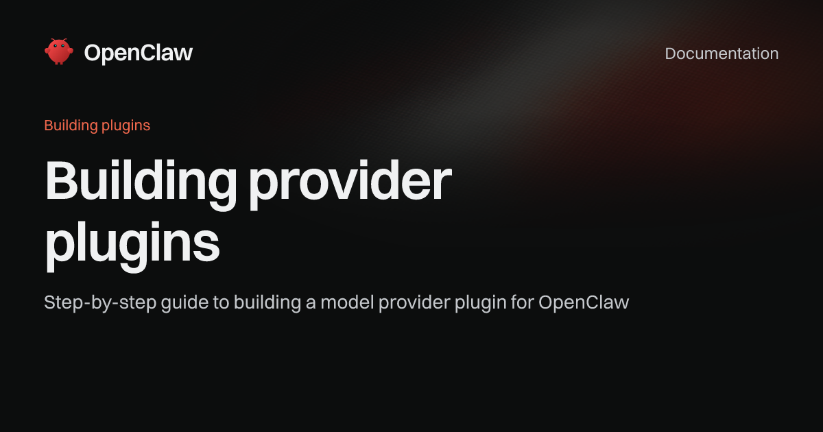 Building provider plugins - OpenClaw