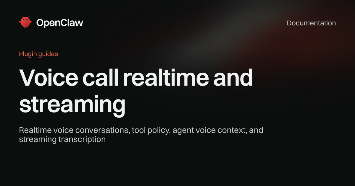 Voice call realtime and streaming - OpenClaw