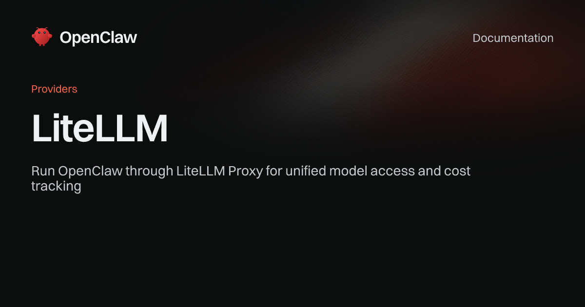 LiteLLM - OpenClaw