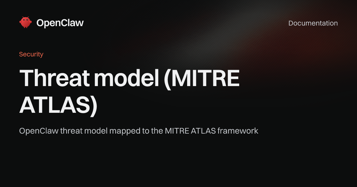 Threat model (MITRE ATLAS) - OpenClaw