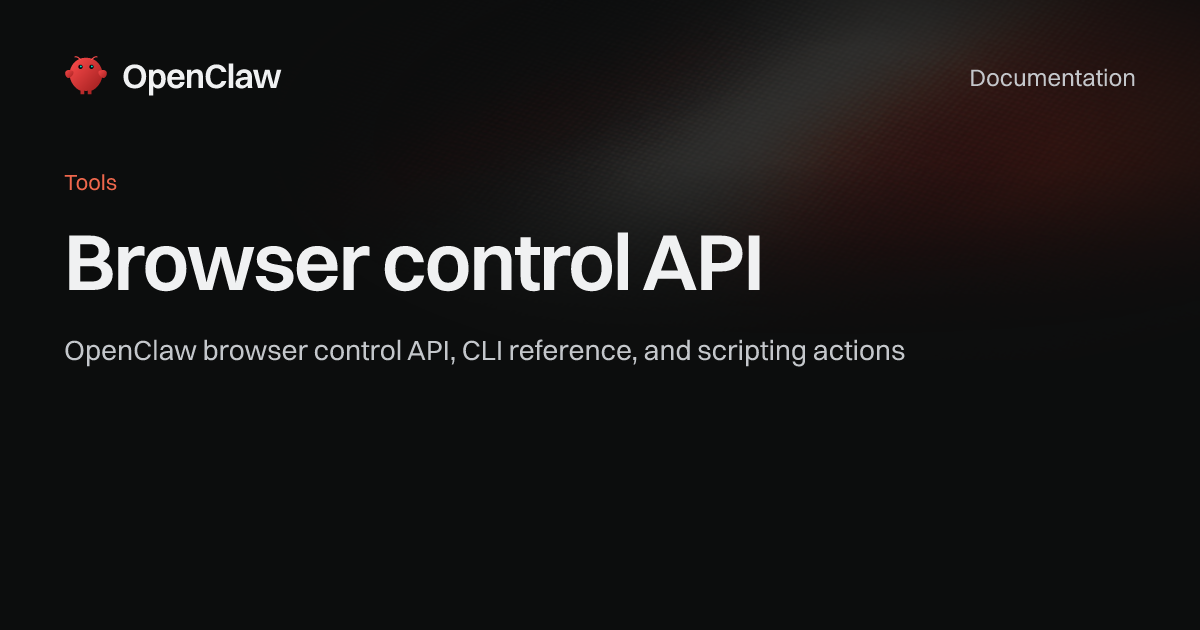 Browser control API - OpenClaw