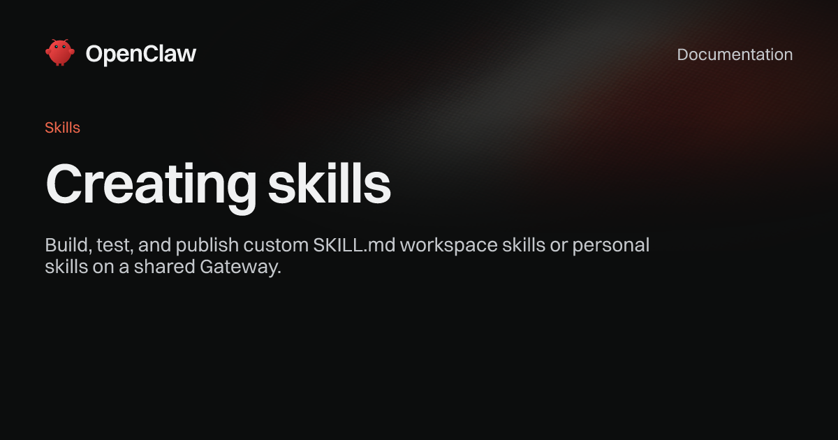 Creating skills - OpenClaw